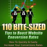 110 Bite-sized tips to boost website conversion rates